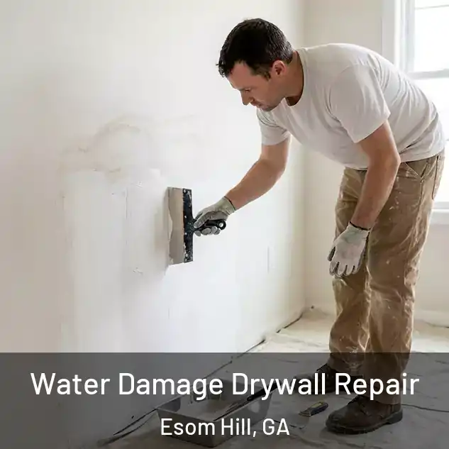  Water Damage Drywall Repair Esom Hill, GA
